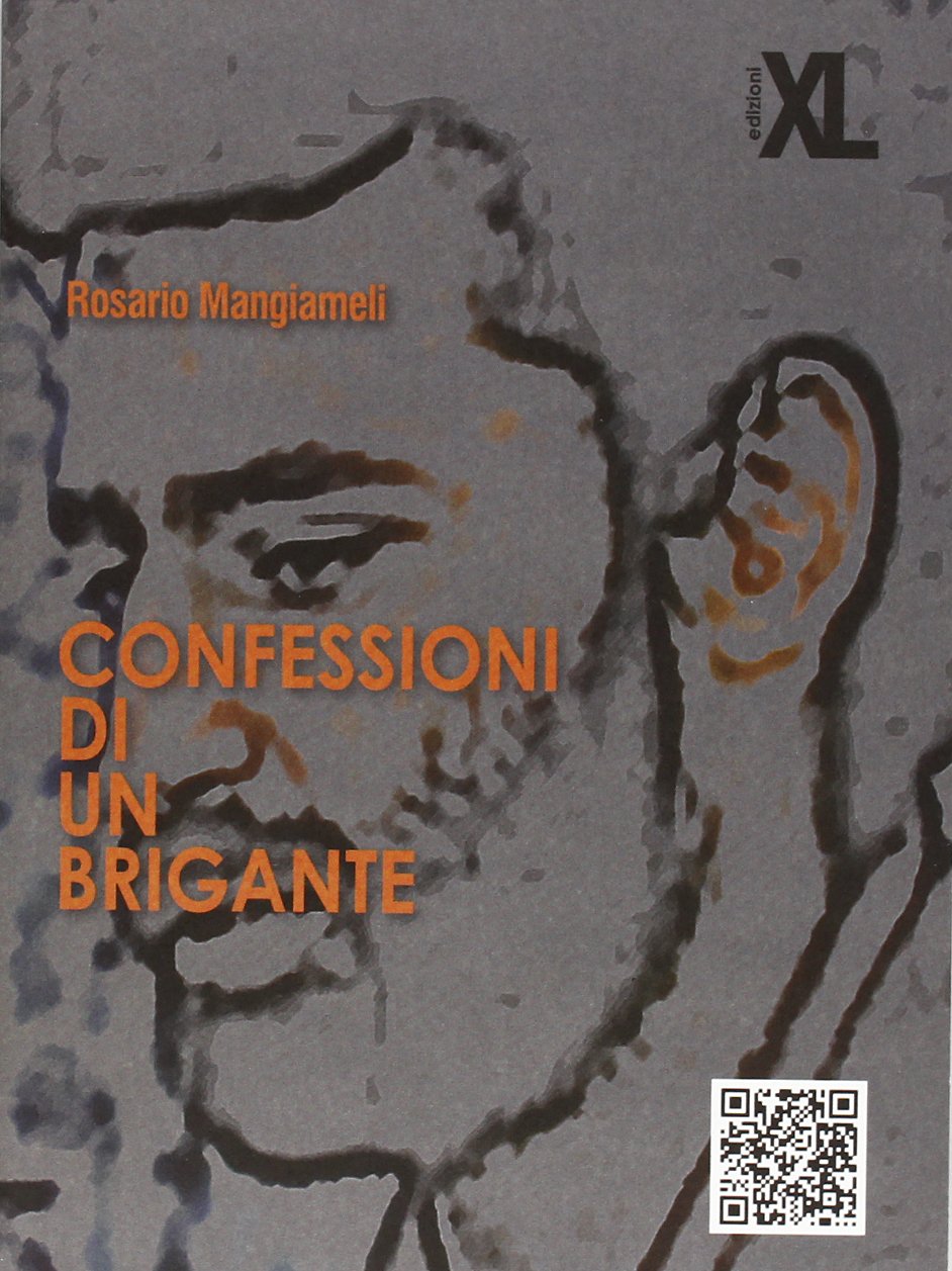 Rosario Mangiameli, Confessioni di un brigante (XL edizioni, 171 pagine, 13,90 euro)
