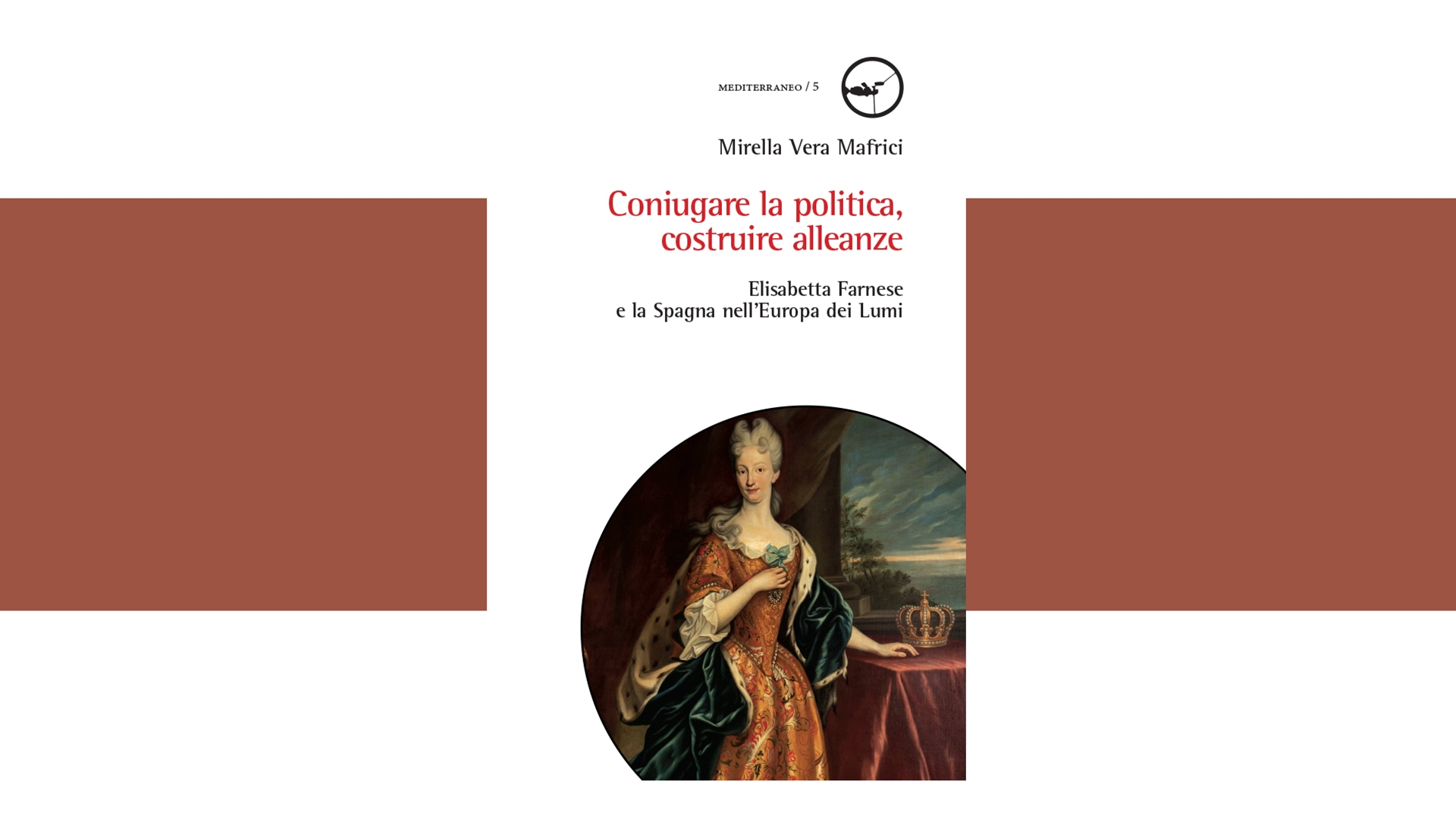 Elisabetta Farnese, una regina italiana nella grande politica europea