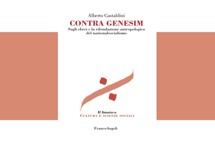 “Contra Genesim. Sugli ebrei e la rifondazione antropologica del nazionalsocialismo” di Alberto Castaldini